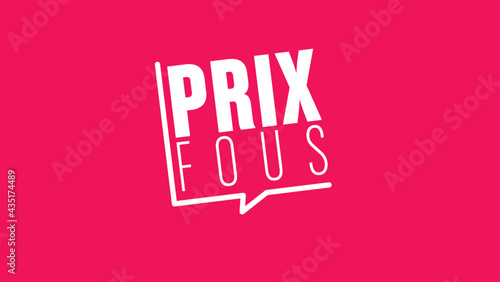 prix fous