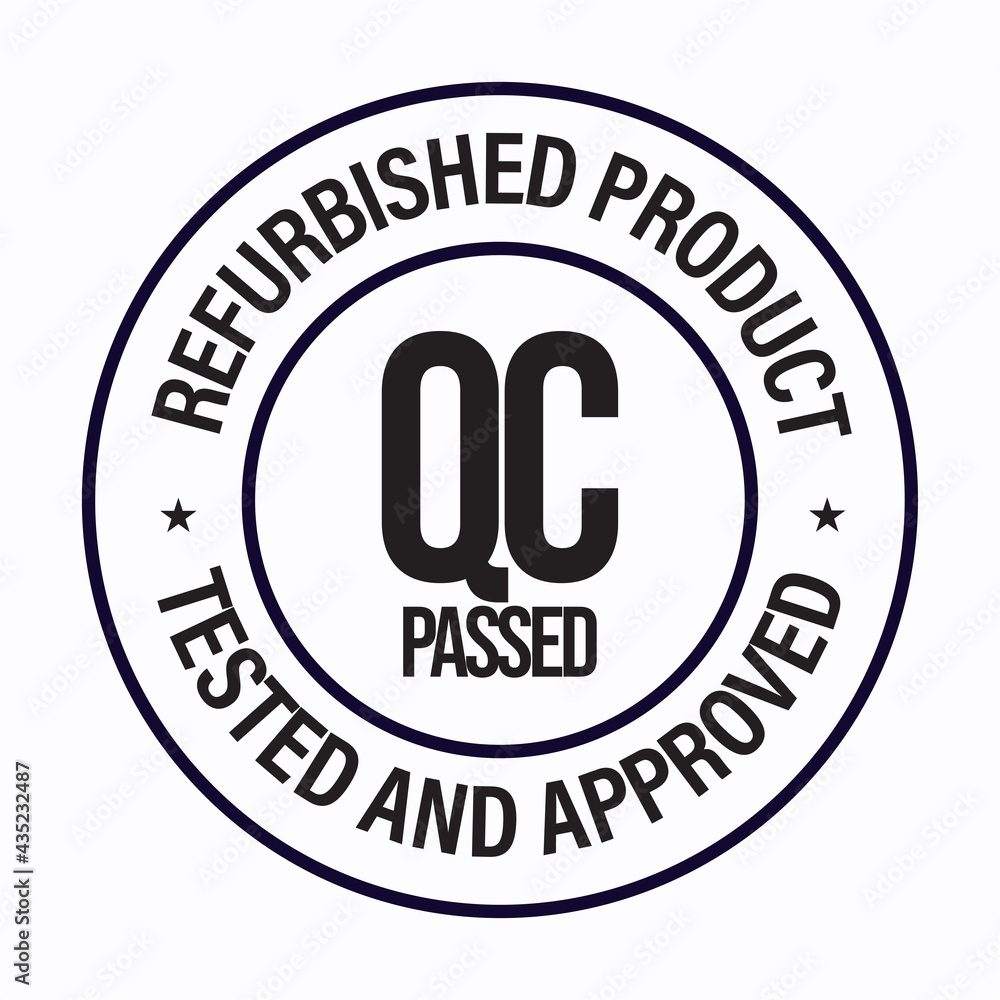 refurbished product, quality control passed, QC, TESTED, APPROVED, ACCEPTED, new, product, sale, 