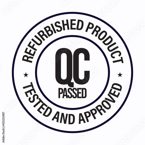 refurbished product, quality control passed, QC, TESTED, APPROVED, ACCEPTED, new, product, sale, 