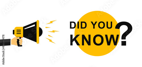 Did you know. Megaphone with speech bubble Did you know. Speaker. Loudspeaker. Marketing and advertising tag. Banner for business, advertising, marketing. Vector illustration. EPS 10