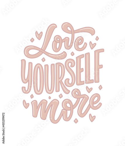 Love yourself lettering slogan. Funny quote for blog, poster and print design. Modern calligraphy text about self care. Vector illustration