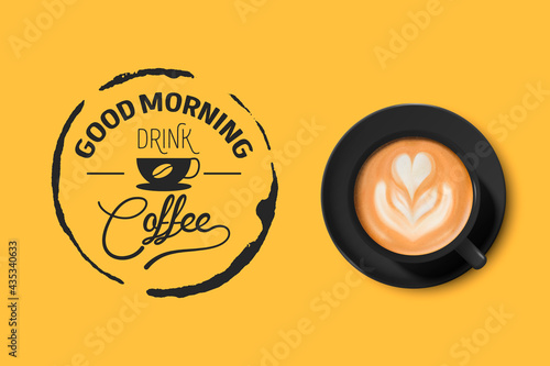 Vector 3d Realistic Black Ceramic Porcelain Mug with Foam Coffee - Capuchino, Latte, Americano. Coffee Cup with Typography Quote, Phrase about Coffee. Stock Illustration. Design Template. Top View