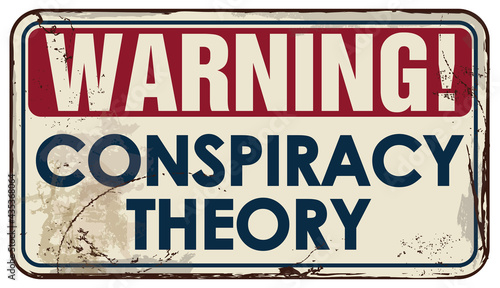 Conspiracy Theory Warning Signboard photo