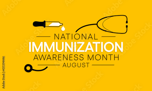 National immunization or immunisation awareness month is observed every year in August, it is the process by which an individual's immune system becomes fortified against an agent. Vector illustration photo