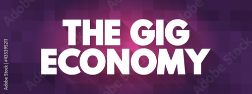 The Gig Economy text quote, concept background