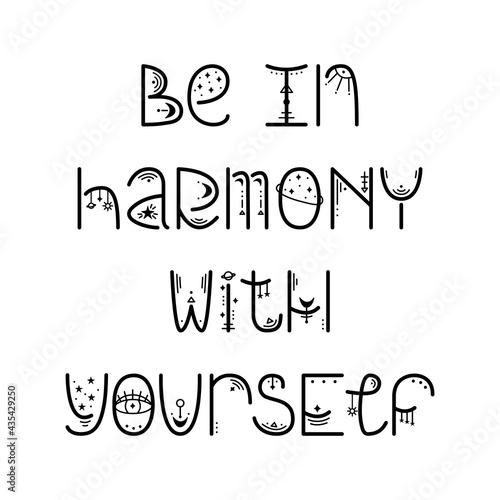 The mystery astrological phrase. Magical lettering - Be in harmony with yourself
