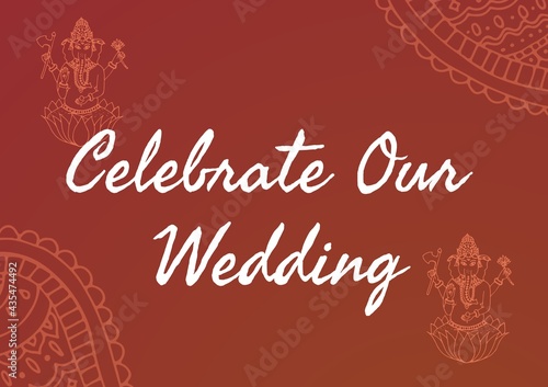 Composition of celebrate our wedding text and copy space on red asian pattern