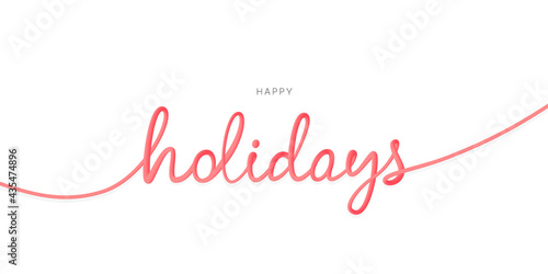 Happy holidays continuous line. Greeting card with holidays hand lettering word. Happy Christmas, New Year banner concept. Hand lettering script with 3d line. Handwritten party card. Vector background