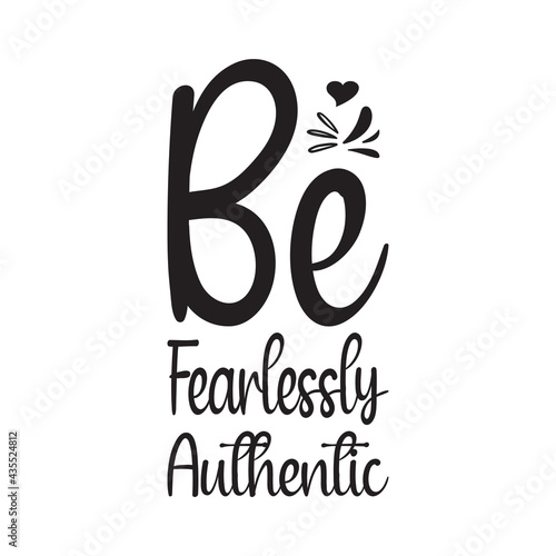 be fearlessly authentic quote letters