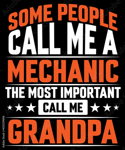 Some people call me Mechanic the most important call me grandpa orange T-shirt design