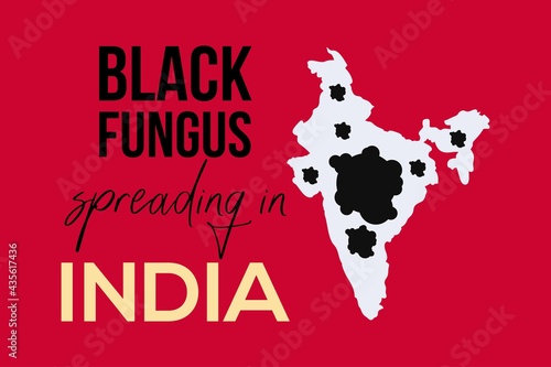 Black Fungus spreading in India. Black fungus symbol on the Indian map. Indian Black Fungus disease background,  Poster, and t-shirt design.