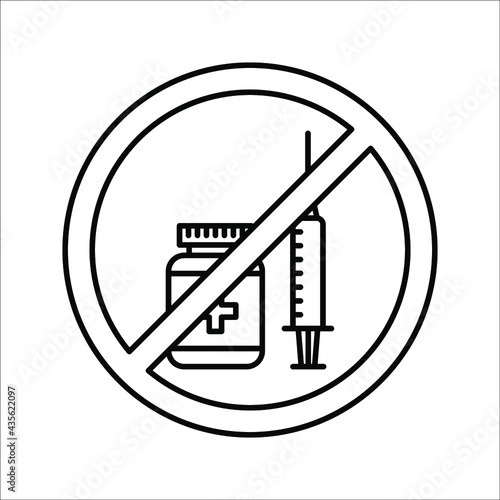 No vaccine, syringe, immunization icon. anti vaccination caution, Stop vaccination, No drugs, hypodermic syringe ban symbol on white background.
