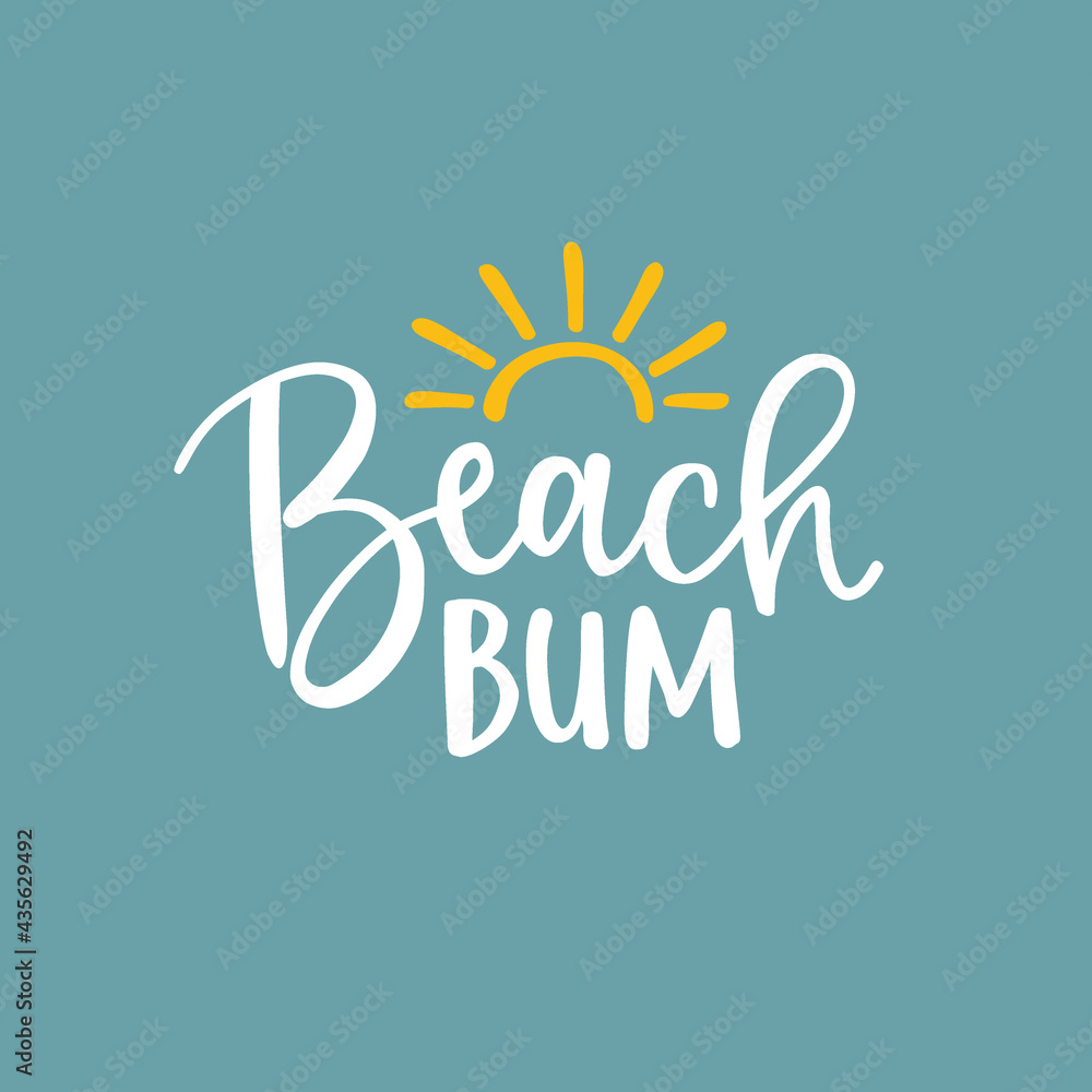 Beach bum. Beautiful lettering quote card with sun silhouette illustration. Vector hand drawn inspirational quote. Calligraphic poster, shirt design. Summer vacation, beach and travel concept.