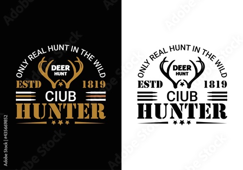 only real hunt in the wild hunter t-shirt design. hunting t-shirt design