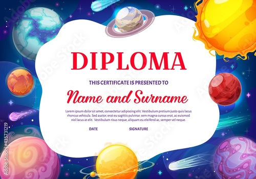 Kids diploma with galaxy planets, vector educational certificate for school or kindergarten with cartoon solar system or fantasy planets in space with stars and meteors. Astronomy science award frame