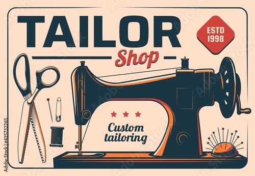 Sewing machine tailor shop poster, vector vintage card for design tailoring studio with retro machine, scissors, pins and spool of thread. Dressmaking atelier, custom tailoring service advertising