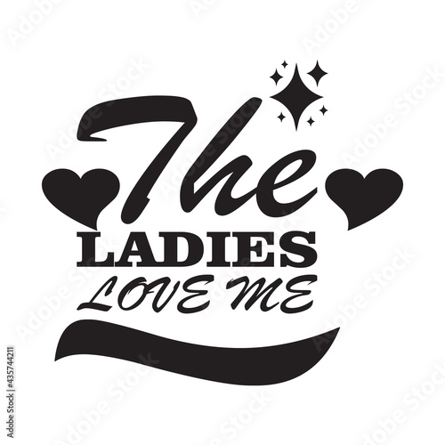 the ladies love me quote letters