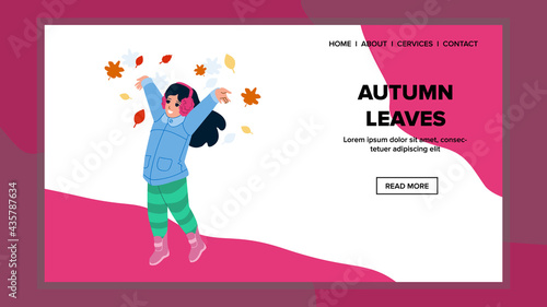Girl Child Throwing Autumn Leaves In Air Vector. Preteen Lady Kid Throw Up Autumn Leaves In Park. Character Infant Leisure Playing Time Outdoor In Nature Web Flat Cartoon Illustration