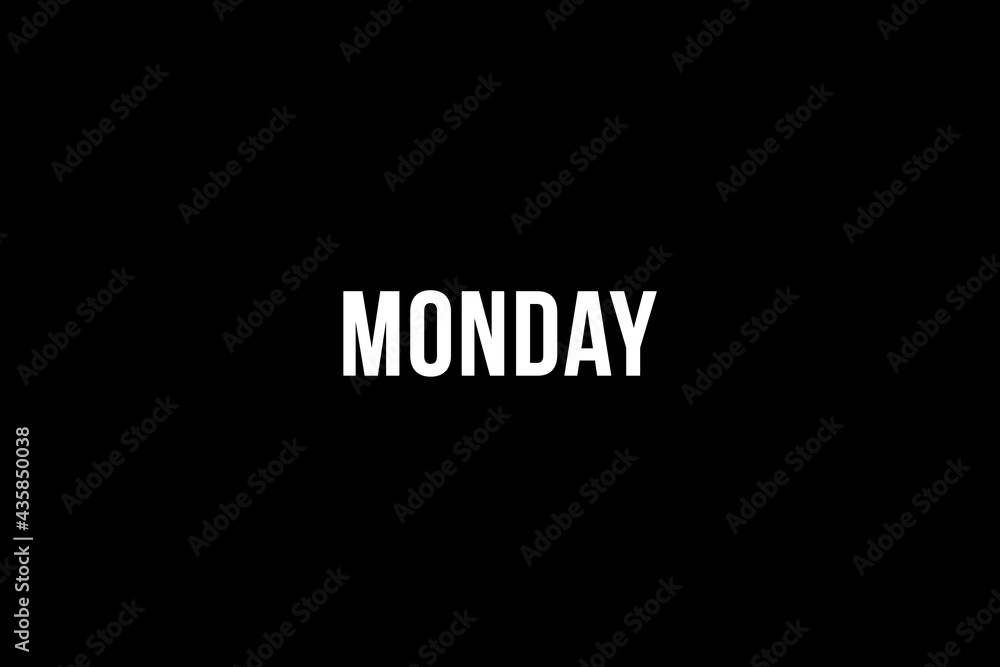 Obraz premium Monday. Day of the week. Weekly calendar day. White letters word monday on black background, poster or banner
