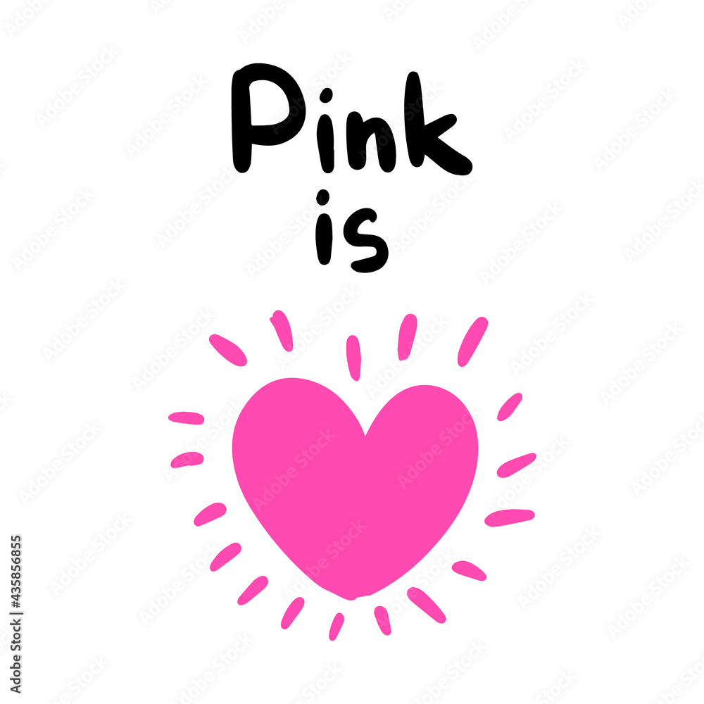 Pink color is love hand drawn vector illustration with heart symbol and lettering