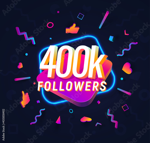 400k followers celebration in social media vector web banner on dark background. 400 thousand follows 3d Isolated design elements