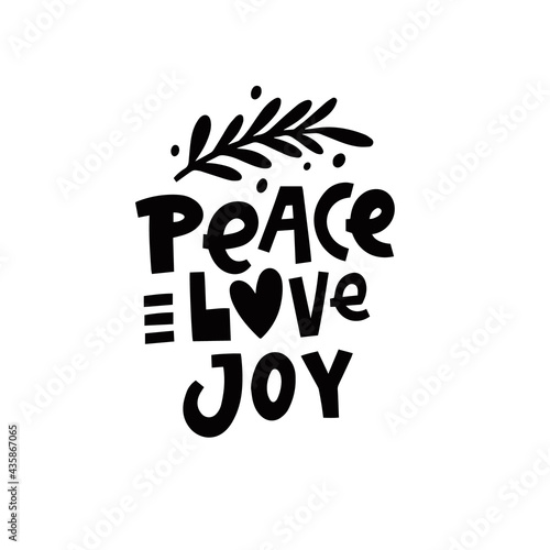 Peace Love Joy. Modern typography lettering phrase. Vector illustration.