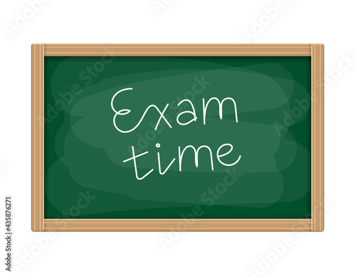 Chalkboard. Vector illustration. school board with the inscription "Exam time".