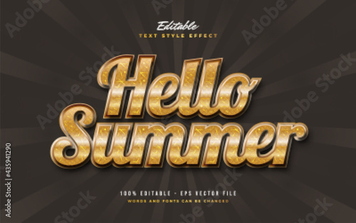Hello Summer Text in Luxury Gold Style with Embossed and Textured Effect. Editable Text Style Effect