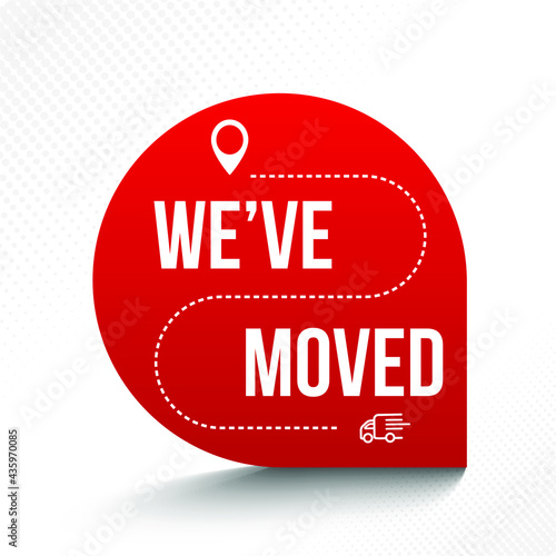 We have moved red banner. Relocation. Changed address. GPS guide. Geotag. Vector on isolated white background. EPS 10. Vector illustration