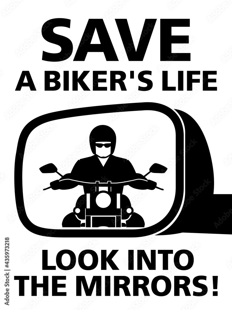 Motorcyclist in the car mirror. Text save the life of a biker. Poster sticker. Vector graphics