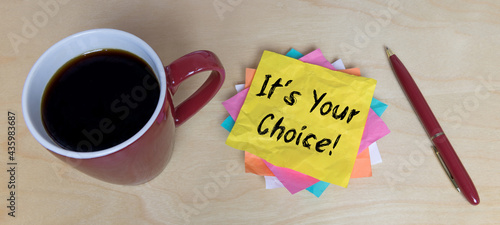 It´s Your Choice! 