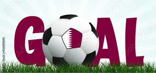 Slogan goal with football with flag of Qatar on green soccer grass field. Vector background banner. Sport finale wk, ek or school, sports game cup. 
