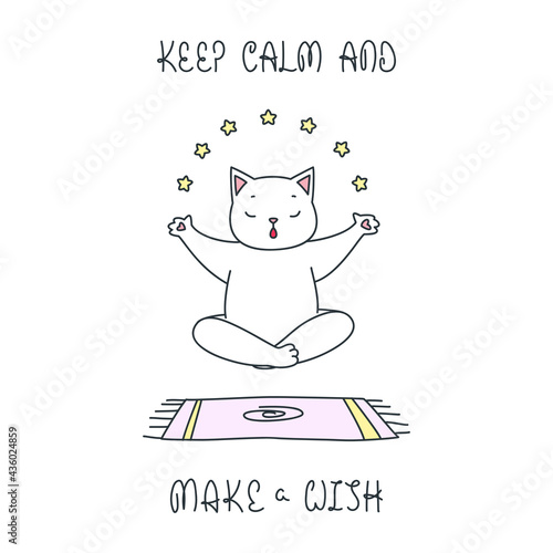 Keep Calm And Make a Wish. Illustration of a funny white cat flying in yoga lotus asana. Vector 10 EPS.