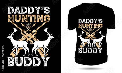 Daddy's hunting buddy tshirt design