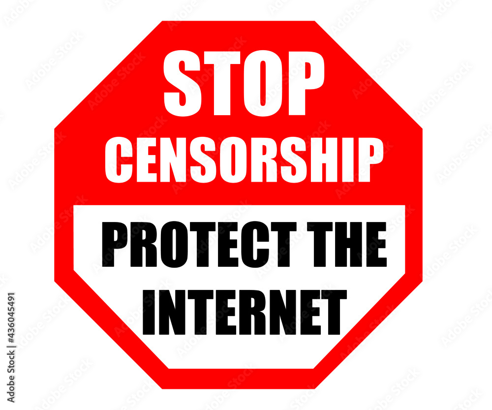 Stop censorship, protect the Internet. Badge for the free speech online. Text written on a traffic sign. Stop censorship, protect the Internet. Badge for the free speech online. Text written on a traffic sign.