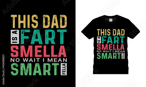 Dad Typography T shirt Design, apparel, vector illustration, graphic template, print on demand, textile fabrics, retro style, vintage, fathers day t shirt