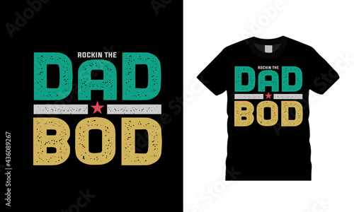 Rockin The Dad Bod T shirt Design, apparel, vector illustration, graphic template, print on demand, textile fabrics, retro style, typography, vintage, fathers day t shirt