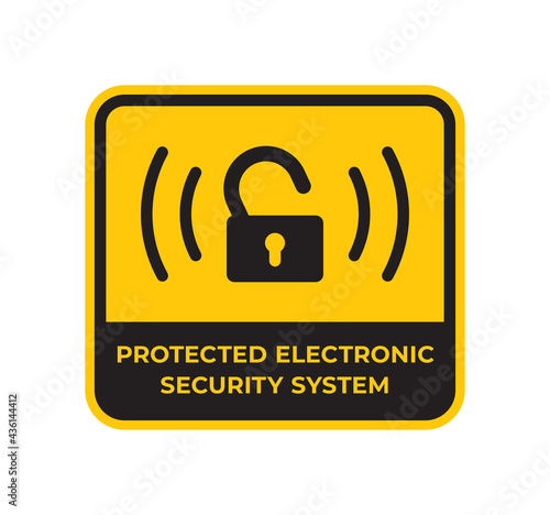 Vector warning yellow sticker - Protected electronic security system. Isolated on white background.