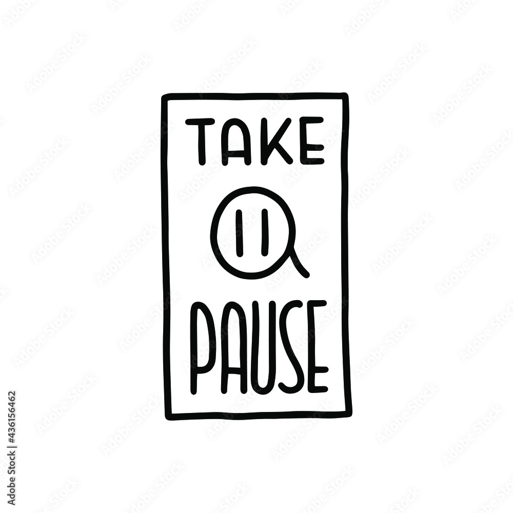 Take a pause lettering. Sticker for social media content. Vector hand drawn illustration design. Take a pause lettering. Sticker for social media content. Vector hand drawn illustration design.