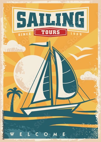 Sailing tours retro poster design with sail boat and beautiful sunset. Vintage vector summer illustration. Tropical paradise, sailing boat, sea and beach graphic.