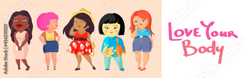 Body positive women vector illustration. Love your body hand drawn text. Plus size girls cartoon characters of different nationalities. African, asian, european, latina beautiful smiling girls