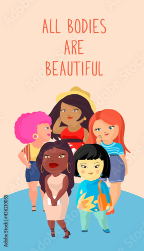 Body positive women vector illustration. All bodies are beautiful hand drawn text. Plus size girls cartoon characters of different nationalities. African, asian, european, latina smiling girls