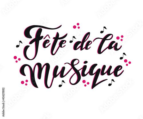 "Fête de la Musique": French music festival which take place 21 of June, hand drawn text. Template, icon? label.