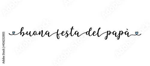 Hand sketched "Buona Festa del Papa" quote in Italian. Translated "Happy Fathers Day". Drawn Lettering for postcard, invitation, poster
