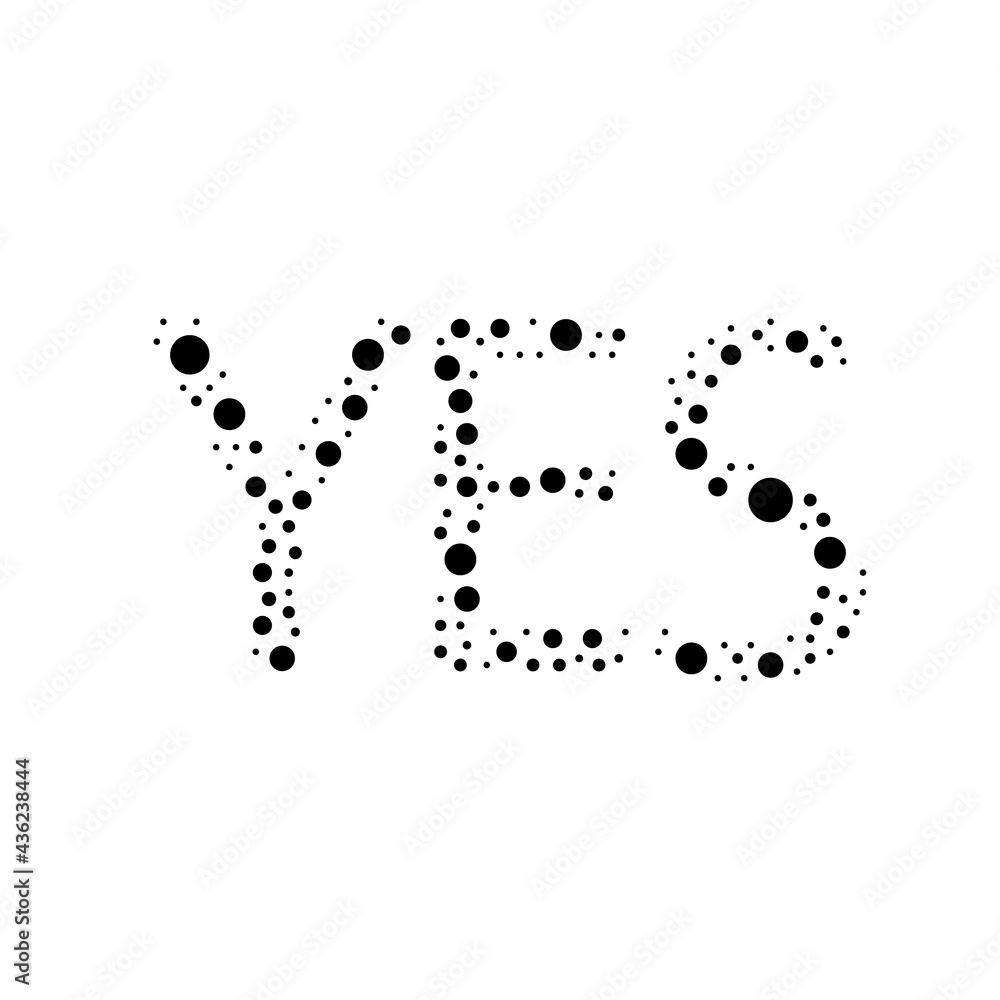 A large yes symbol in the center made in pointillism style. The center symbol is filled with black circles of various sizes. Vector illustration on white background A large yes symbol in the center made in pointillism style. The center symbol is filled with black circles of various sizes. Vector illustration on white background