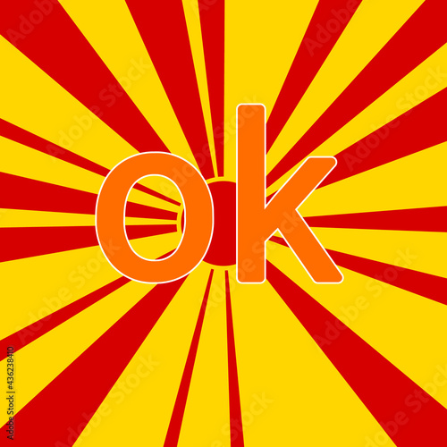 Ok symbol on a background of red flash explosion radial lines. The large orange symbol is located in the center of the sun, symbolizing the sunrise. Vector illustration on yellow background