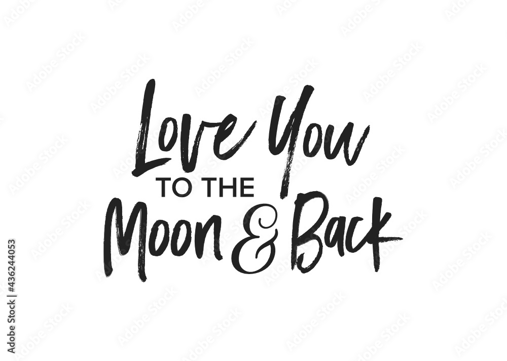 Love You To The Moon And Back, Love Letter, Love Text, Valentine's Day Background, Handwritten Greeting Card, Vector Illustration 