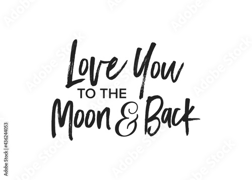 Love You To The Moon And Back, Love Letter, Love Text, Valentine's Day Background, Handwritten Greeting Card, Vector Illustration 