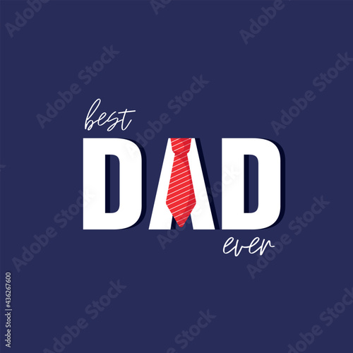 Best Dad ever. Vector illustration