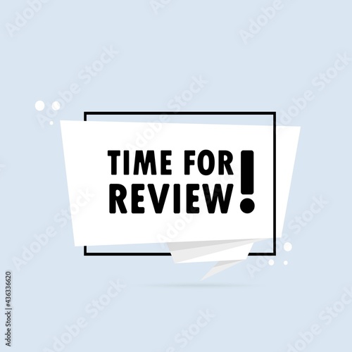 Time for review. Origami style speech bubble banner. Sticker design template with Time for review text. Vector EPS 10. Isolated on white background